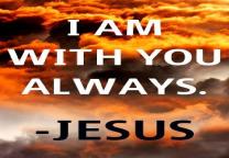 I am with You always