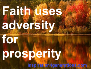 faith uses adversity for prosperity