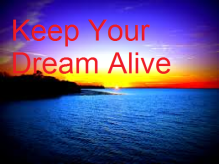 keep your dream alive 1