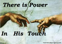 power in his touch